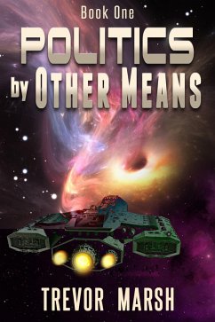 Politics by Other Means (Worlds of Words and War, #2) (eBook, ePUB) - Marsh, Trevor