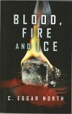 Blood, Fire and Ice (eBook, ePUB) Blood, Fire and Ice (eBook, ePUB)
