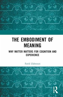 The Embodiment of Meaning - Zahnoun, Farid