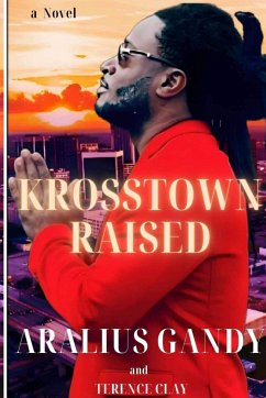 Krosstown Raised - Gandy, Aralius