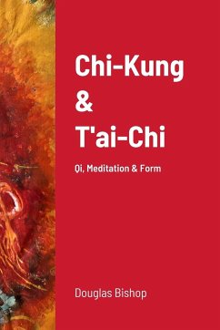 Chi-Kung & T'ai-Chi - Bishop, Douglas