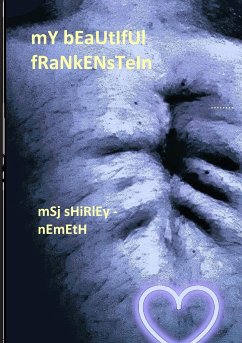 My Beautiful Frankenstein - Shirley, Mark S J