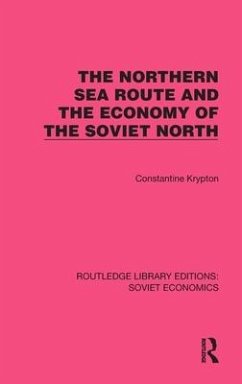 The Northern Sea Route and the Economy of the Soviet North - Krypton, Constantine