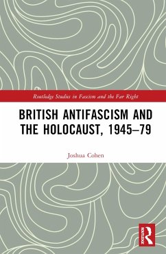 British Antifascism and the Holocaust, 1945-79 - Cohen, Joshua