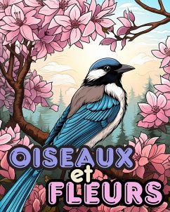 Livre de Coloriage des Oiseaux et des Fleurs vol.2 - Huntelar, James