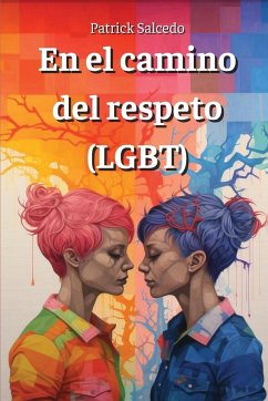 En el camino del respeto (LGBT) - Salcedo, Patrick