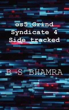 os5 Grind Syndicate p4 Side tracked - Bhamra, B S