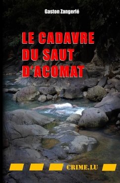 Le cadavre du Saut d'Acomat - Zangerlé, Gaston