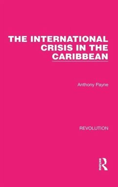 The International Crisis in the Caribbean - Payne, Anthony