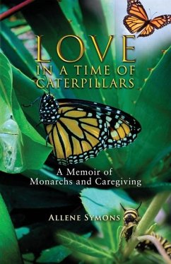 Love in a Time of Caterpillars - Symons, Allene