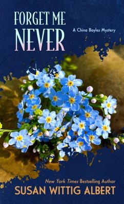 Forget Me Never - Albert, Susan Wittig