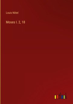 Moses I. 2, 18 - Nötel, Louis