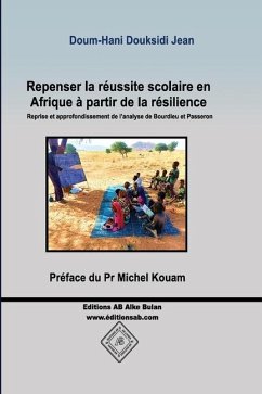 Repenser la réussite scolaire en Afrique à partir de la résilience - Douksidi, Jean Doum-Hani