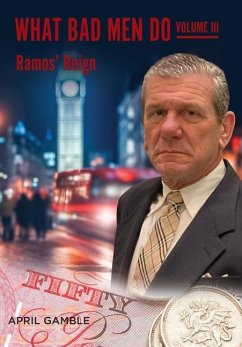 What Bad Men Do, Volume III -Ramos' Reign - Gamble, April