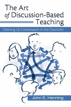 The Art of Discussion-Based Teaching - Henning, John