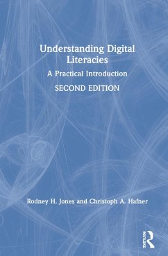 Understanding Digital Literacies - Jones, Rodney H; Hafner, Christoph A