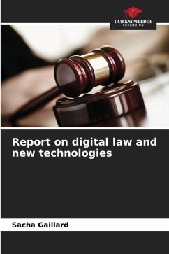 Report on digital law and new technologies - Gaillard, Sacha