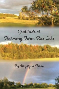 Gratitude at Harmony Farm Rice Lake - Faroe, Krystyna