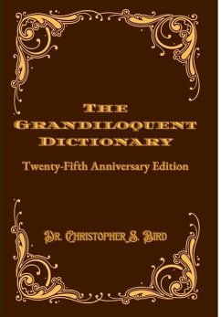 The Grandiloquent Dictionary - Bird, Christopher