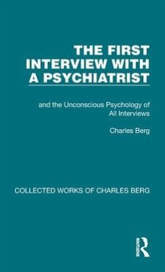 The First Interview with a Psychiatrist - Berg, Charles