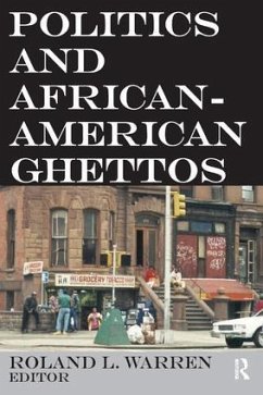 Politics and African-American Ghettos - Warren, Roland L