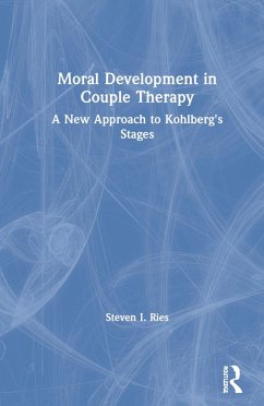 Moral Development in Couple Therapy - Ries, Steven I
