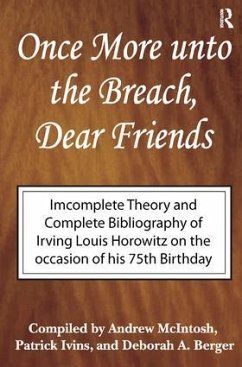 Once More Unto the Breach, Dear Friends - Horowitz, Irving Louis; McIntosh, Andrew; Ivins, Patrick