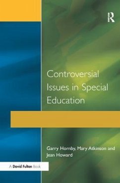 Controversial Issues in Special Education - Hornby, Garry; Howard, Jean; Atkinson, Mary