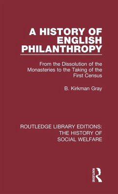 A History of English Philanthropy - Kirkman Gray, B.