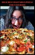 Delicious Vegetarian Pizzas For... - Bild 1