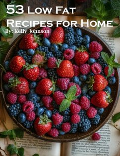 53 Low Fat Recipes for Home - Johnson, Kelly