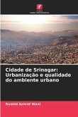 Cidade de Srinagar: Urbanização e qualidade do ambiente urbano