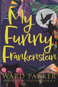 My Funny Frankenstein - Parker, Ward