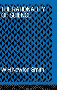 The Rationality of Science - Newton-Smith, W. H.