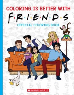 Coloring Is Better with Friends: Official Coloring Book - Scholastic