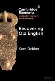 Recovering Old English - Dekker, Kees