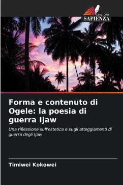 Forma e contenuto di Ogele: la poesia di guerra Ijaw - Kokowei, Timiwei