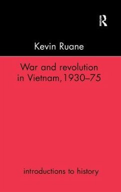 War and Revolution in Vietnam, 1930-75 - Ruane, Kevin