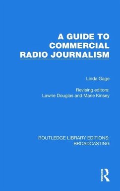 A Guide to Commercial Radio Journalism - Gage, Linda