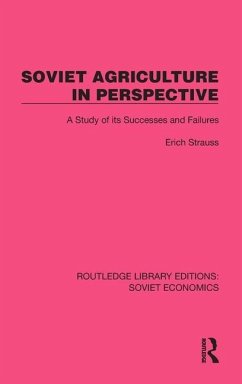 Soviet Agriculture in Perspective - Strauss, Erich