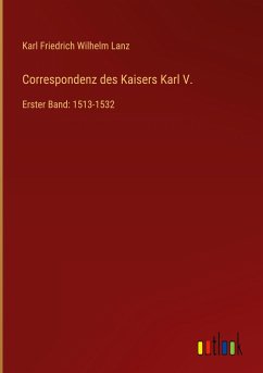 Correspondenz des Kaisers Karl V.