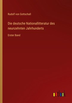 Die deutsche Nationallitteratur des neunzehnten Jahrhunderts