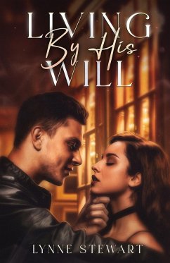 Living by His Will - Stewart, Lynne