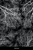 pruning root and branch