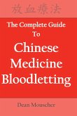 The Complete Guide to Chinese Medicine Bloodletting (eBook, ePUB)