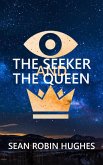The Seeker and The Queen (eBook, ePUB) The Seeker and The Queen (eBook, ePUB)