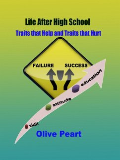 Life After High School: Traits that Help and Traits that Hurt (eBook, ePUB) - Peart, Olive