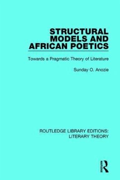 Structural Models and African Poetics - Anozie, Sunday O