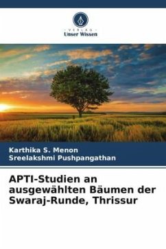 APTI-Studien an ausgewählten Bäumen der Swaraj-Runde, Thrissur - S. Menon, Karthika;Pushpangathan, Sreelakshmi