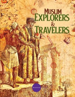 Muslim Explorers & Travelers - Hussain, Shabbir
